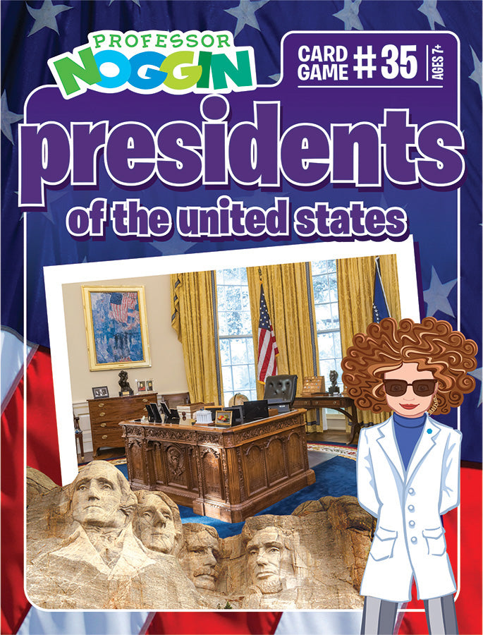Prof. Noggin Presidents of the US
