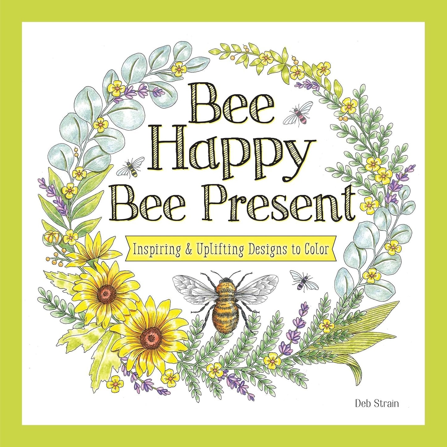 Bee Happy Bee Present - Inspiring Designs to Color