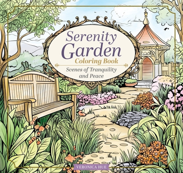 Serenity Garden Coloring Book -Scenes of Tranquility & Peace