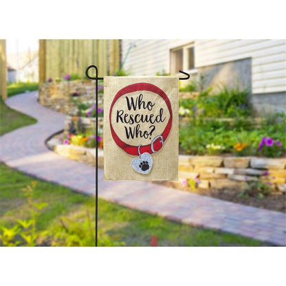Who Rescued Who? Garden Burlap Flag