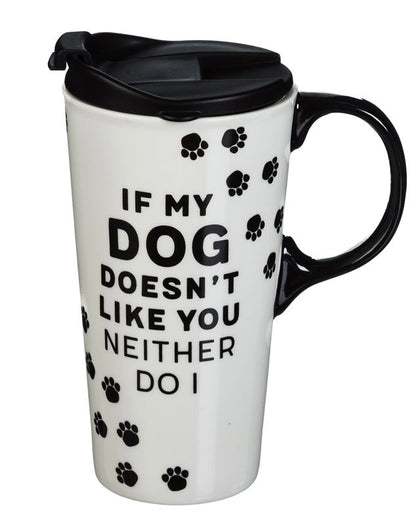 Ceramic Travel Cup w/box 17 OZ. If My Dog Doesn't like You