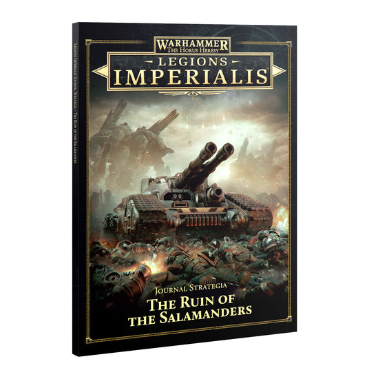 LEGIONS IMPERIALIS: THE RUIN OF THE SALAMANDERS