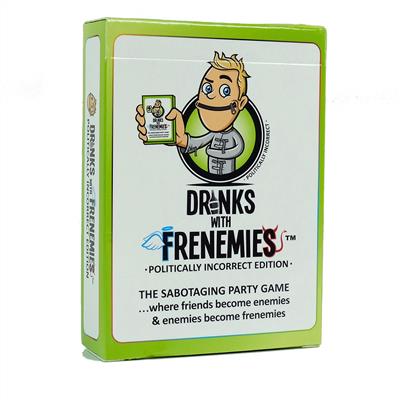 Drinks with Frenemies - Politically Incorrect Edition