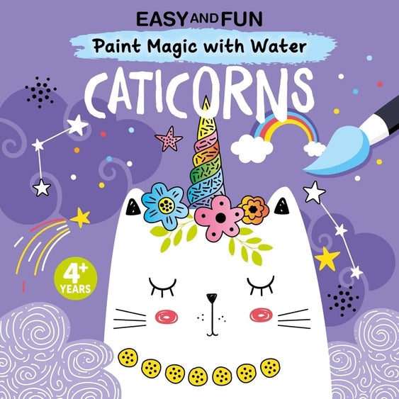 Easy and Fun Paint Magic with Water: Caticorns - Kid's Book
