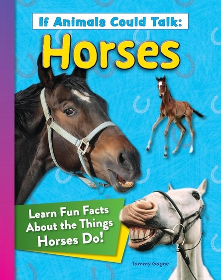 If Animals Could Talk: Horses (Hc) - Learn Fun Facts!