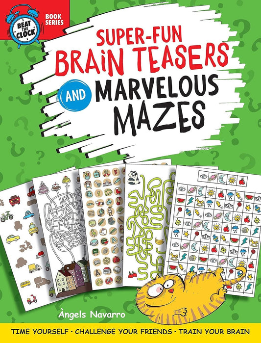 Super-Fun Brain Teasers and Marvelous Mazes